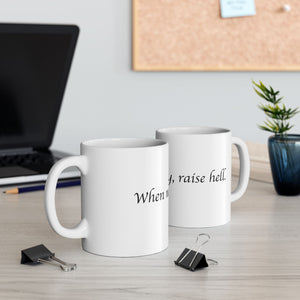Raise  Hell Mug