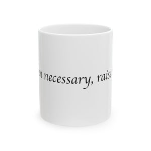 Raise  Hell Mug